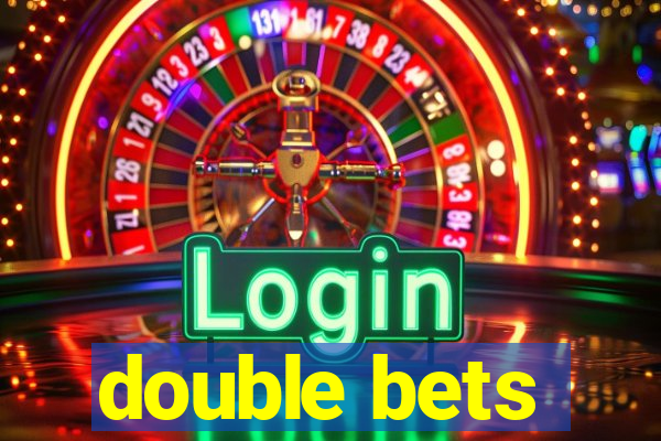 double bets